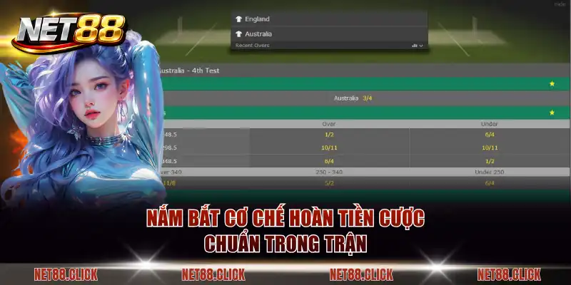 Nắm bắt cơ chế hoàn tiền cược chuẩn trong trận