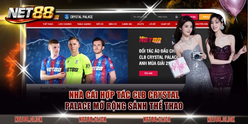 Nhà cái hợp tác CLB Crystal Palace mở rộng sảnh thể thao