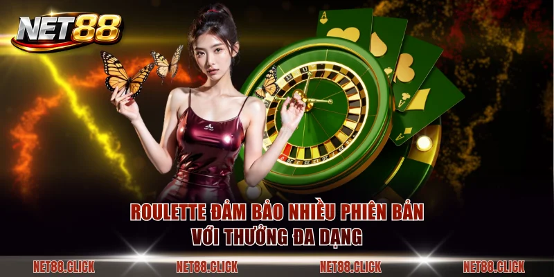 Roulette đảm bảo nhiều phiên bản với thưởng đa dạng
